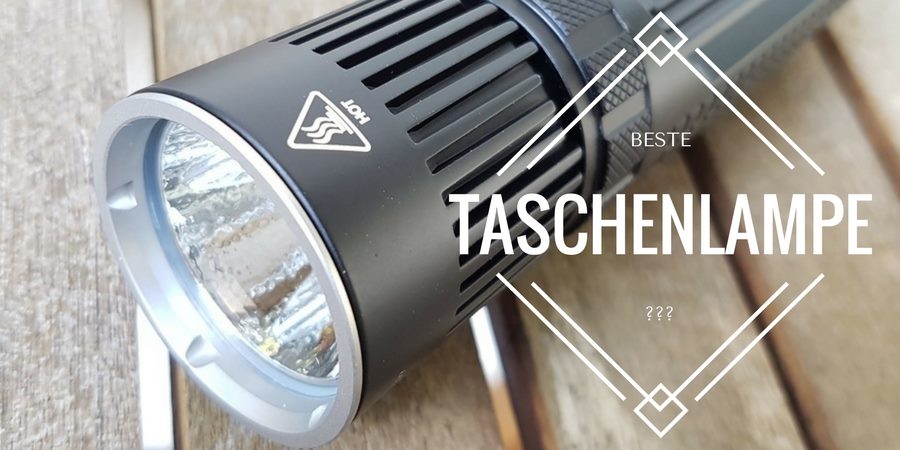 Die beste Taschenlampe